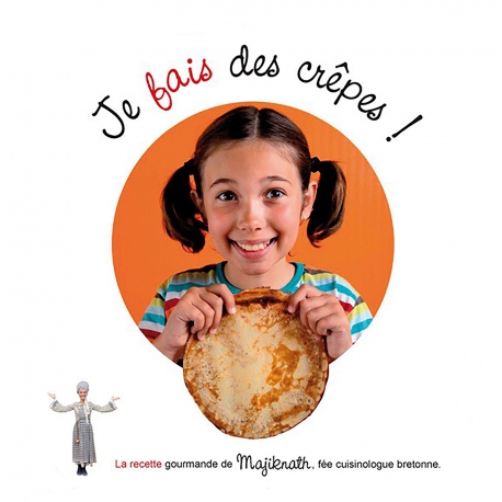 Je veux, je fais des cr&ecirc;pes avec Majiknath, la f&eacute;e cuisinologue bretonne