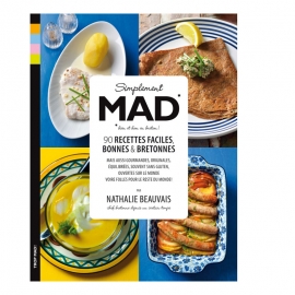 Simplement Mad - 90 recettes faciles, bonnes & bretonnes