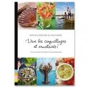 Vive les coquillages et crustacés ! - Fruits de mer pour recettes gourmandes