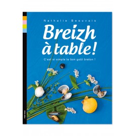 Breizh à table - C'est si simple le bon gout Breton ! COLLECTOR !